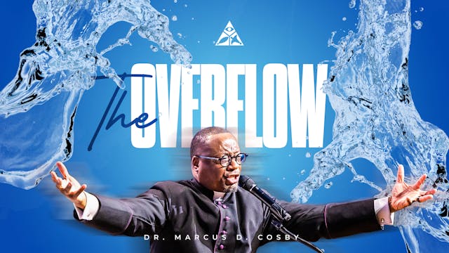 (Sermon Only) The Overflow | Dr. Marc...