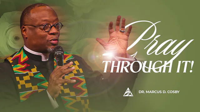 Pray Through It! | May 10, 2026