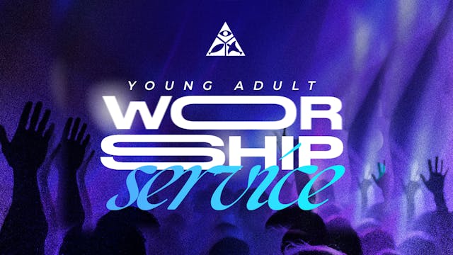 Young Adult Worship Service | A Formu...
