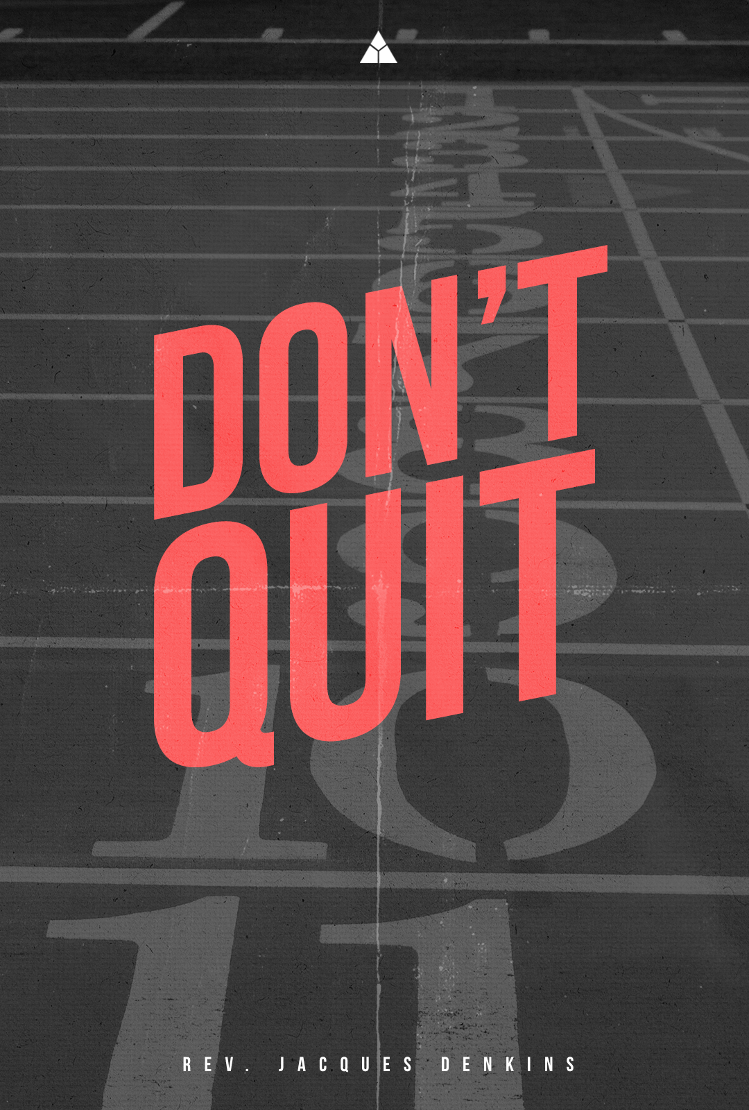 Don't Quit! | July 24, 2022