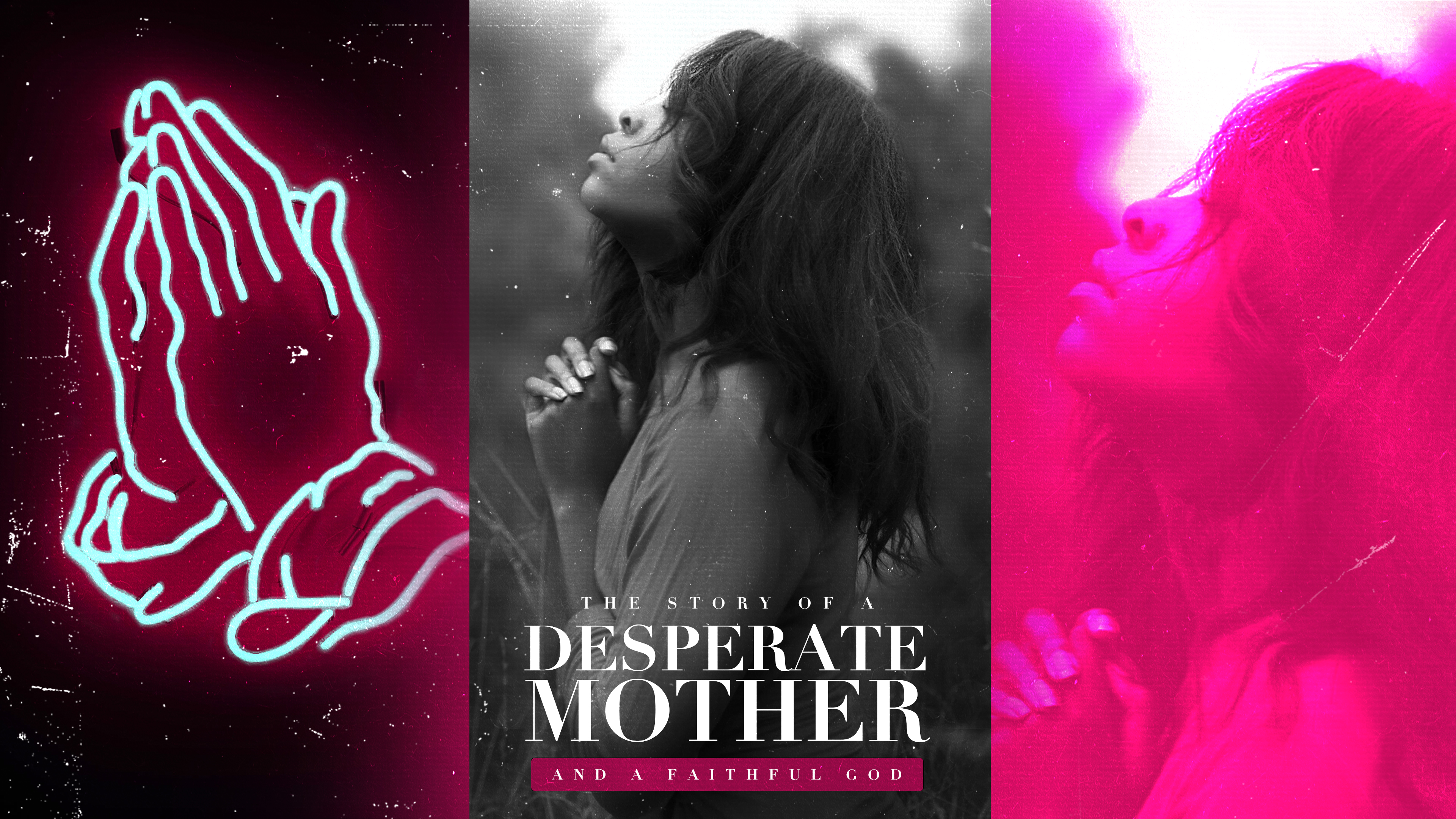 Story of a Desperate Mother and a Faithful God | May 9, 2021