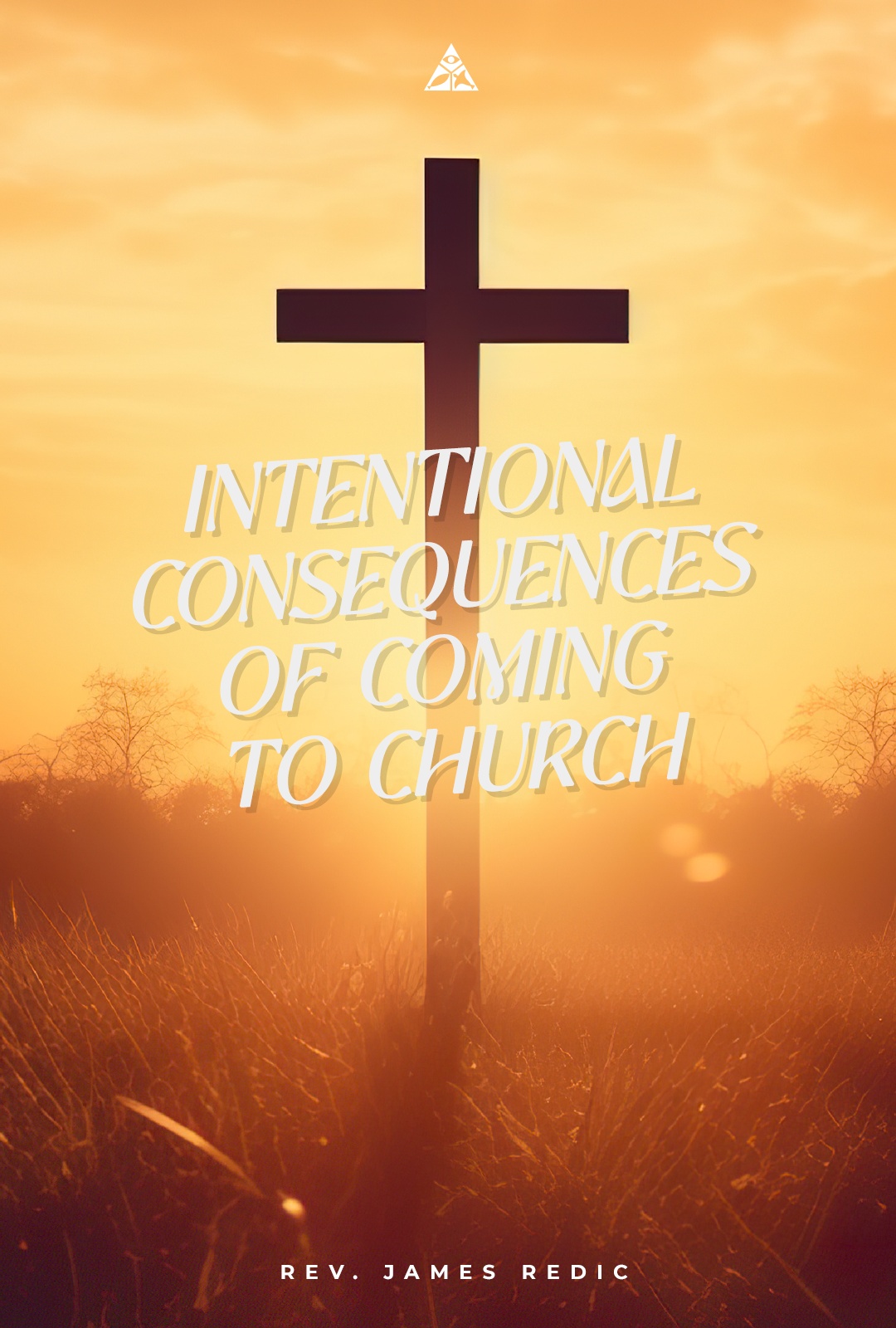 Intentional Consequences of Coming to Church | August 13, 2023