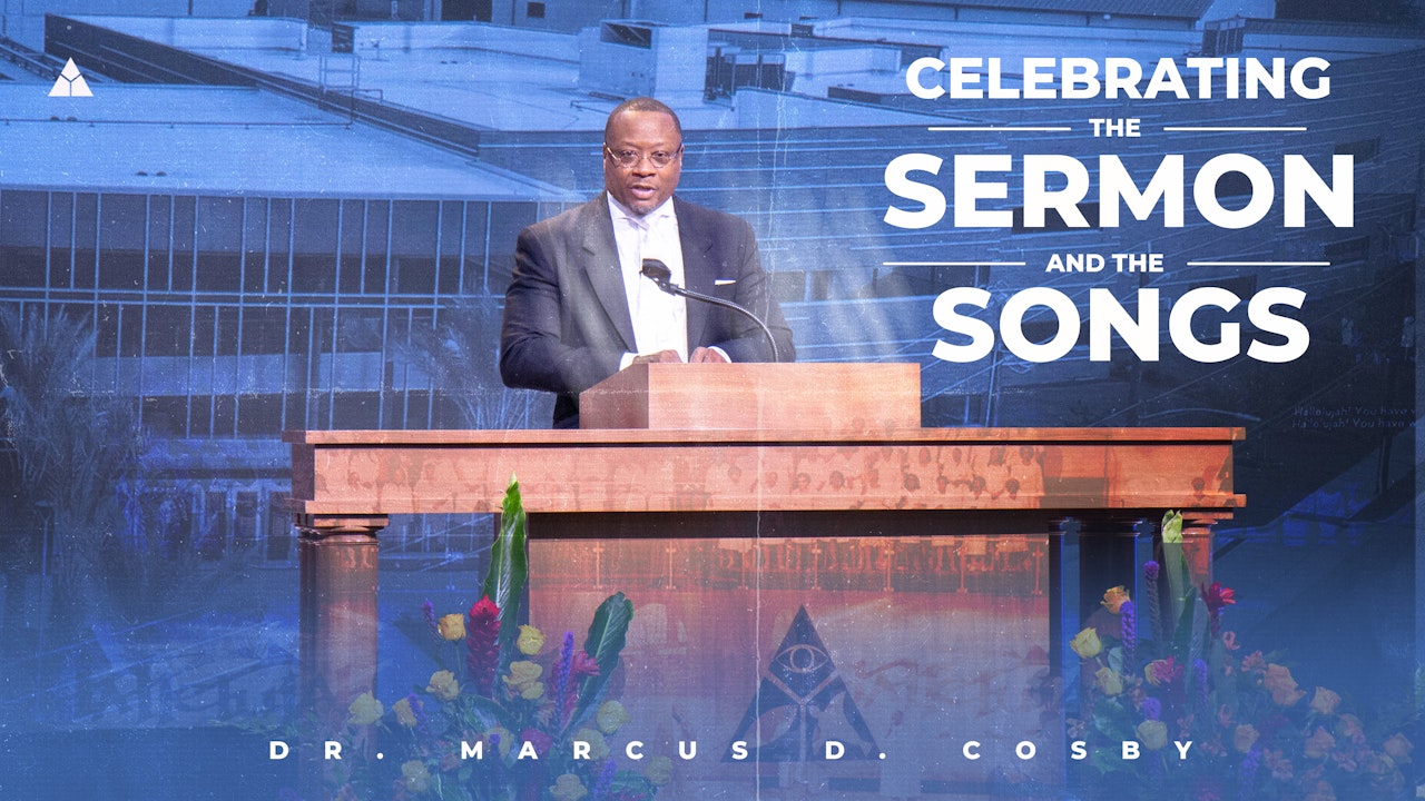 Celebrating the Sermons and the Songs | May 22, 2022