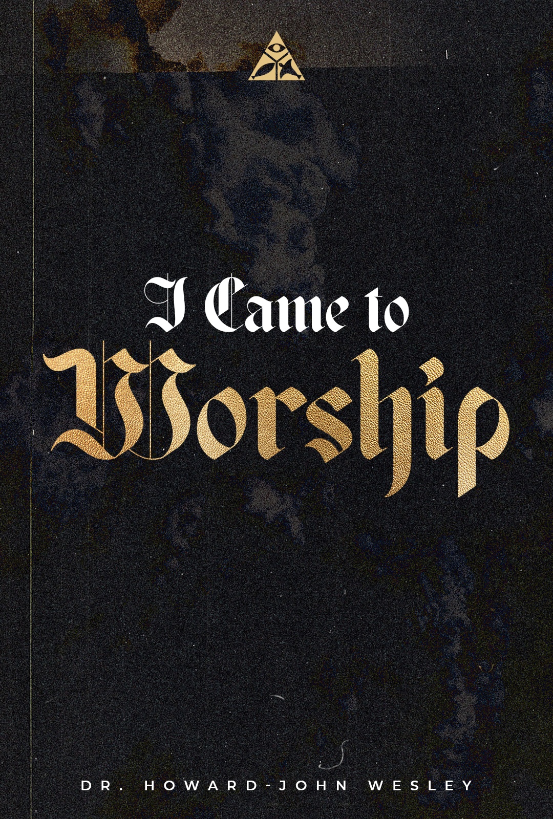 I Came to Worship | October 27, 2024