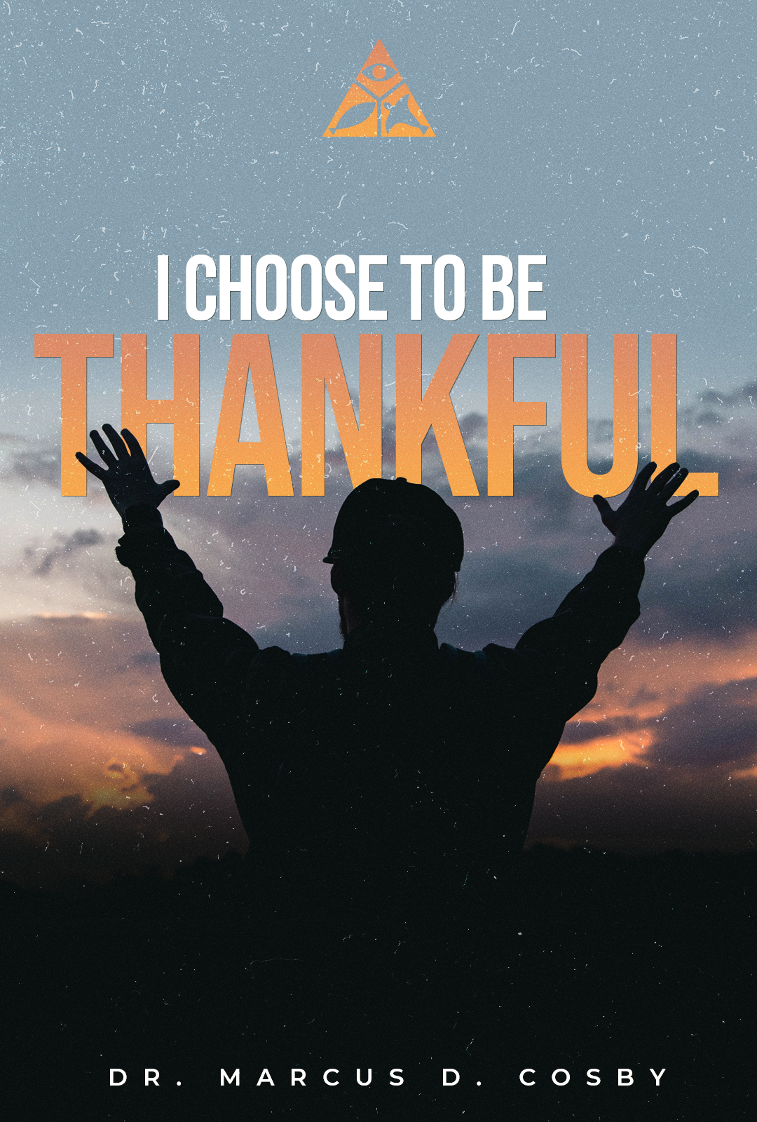 I Choose to Be Thankful! | November 24, 2024