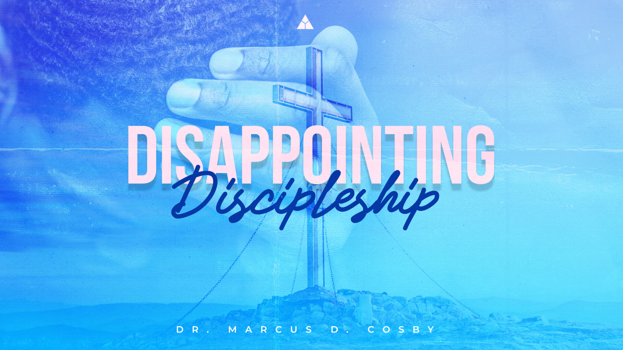 Disappointing Discipleship | November 13, 2022
