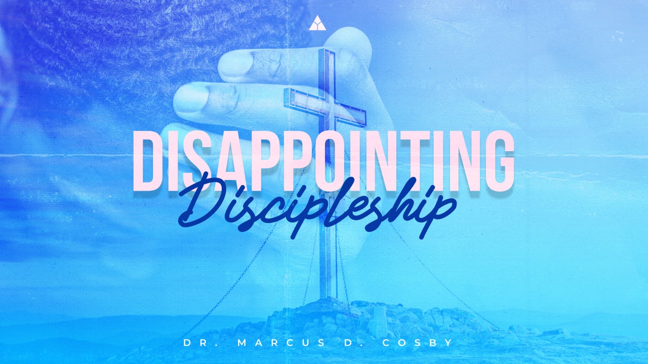 Disappointing Discipleship | November 13, 2022