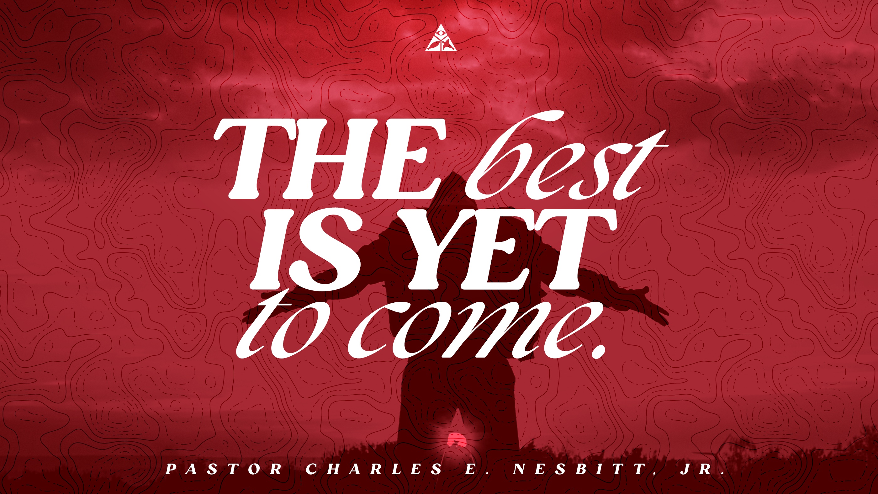 (Sermon Only) The Best is Yet to Come | Pastor Charles E. Nesbitt, Jr.