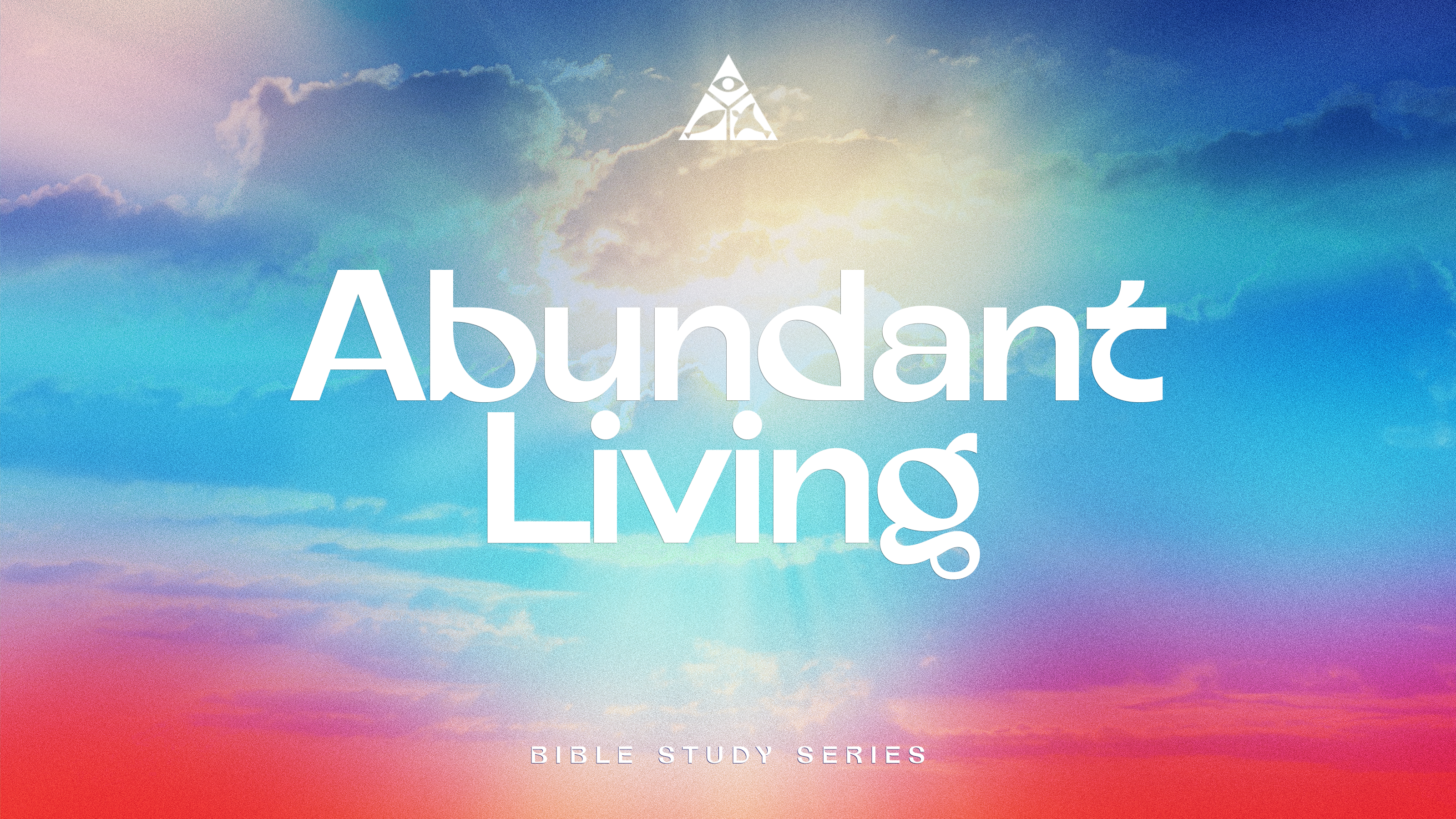 Abundant Living | Bible Study Series