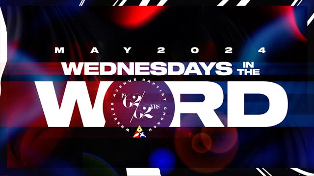 Wednesdays in the Word | May 15, 2024