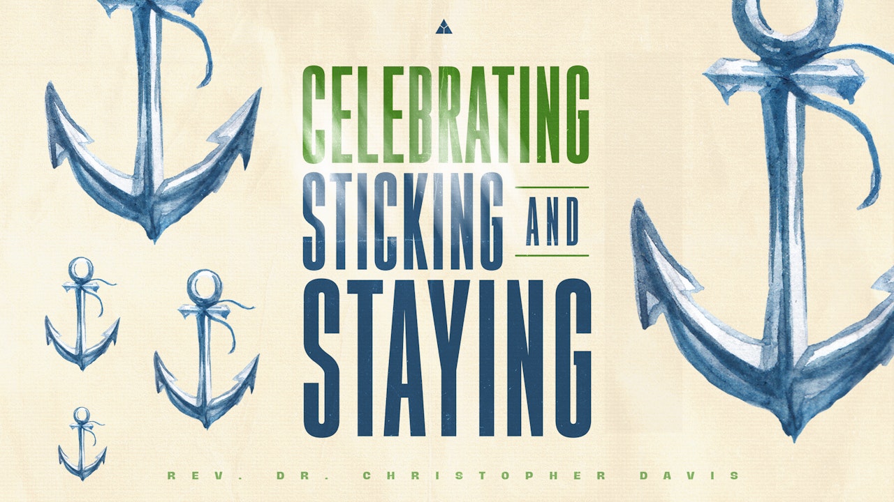 Celebrating Sticking and Staying - May 29, 2022