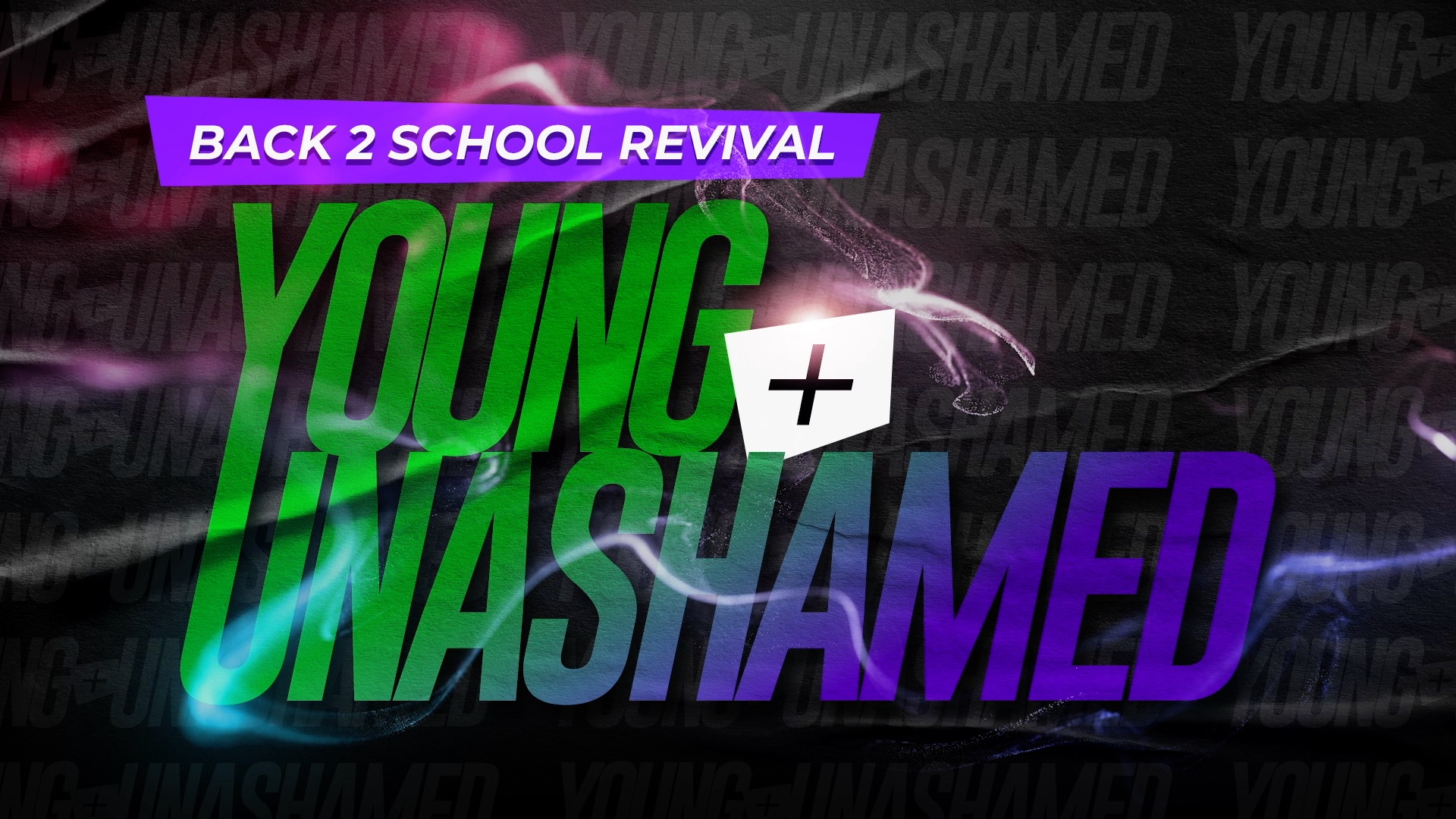 Young and Unashamed | Back 2 School Revival | August 2023
