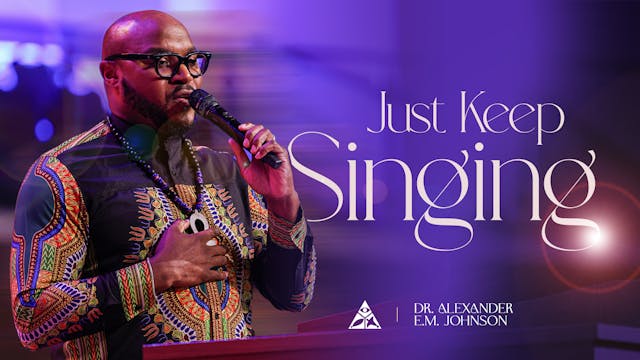 Just Keep Singing! (Sermon Only)
