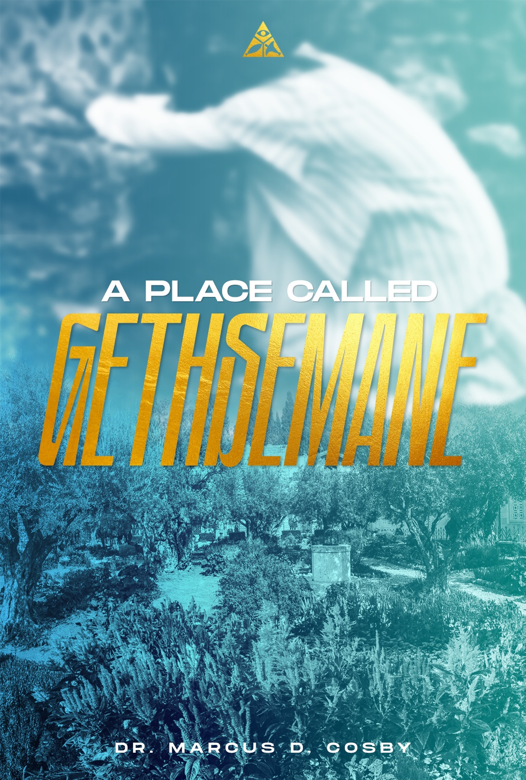 A Place Called Gethsemane | March 10, 2024