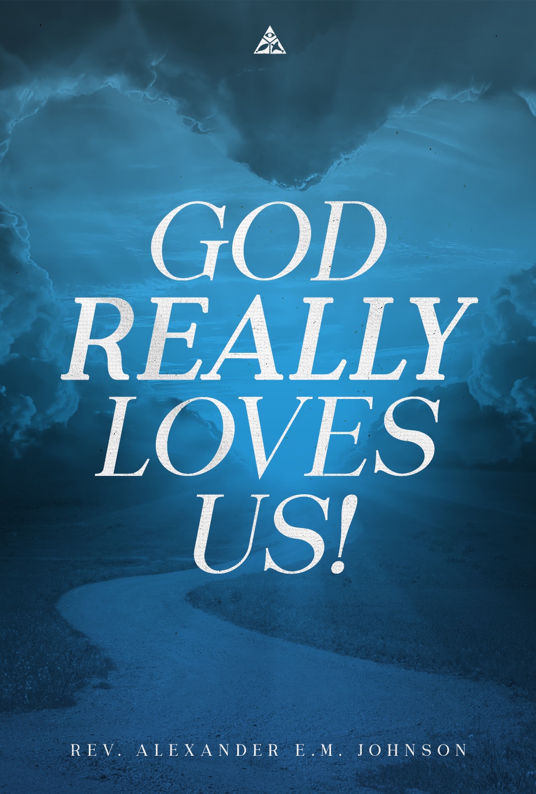 God REALLY Loves Us! | May 21, 2023