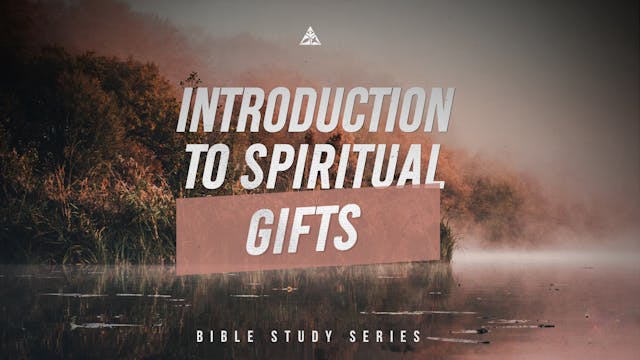 Introduction to Spiritual Gifts | Aug...