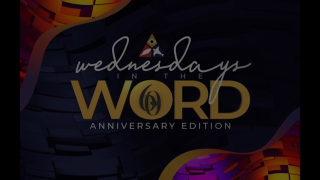 Wednesdays In The Word, 60th Anniversary Edition - May 4, 2022