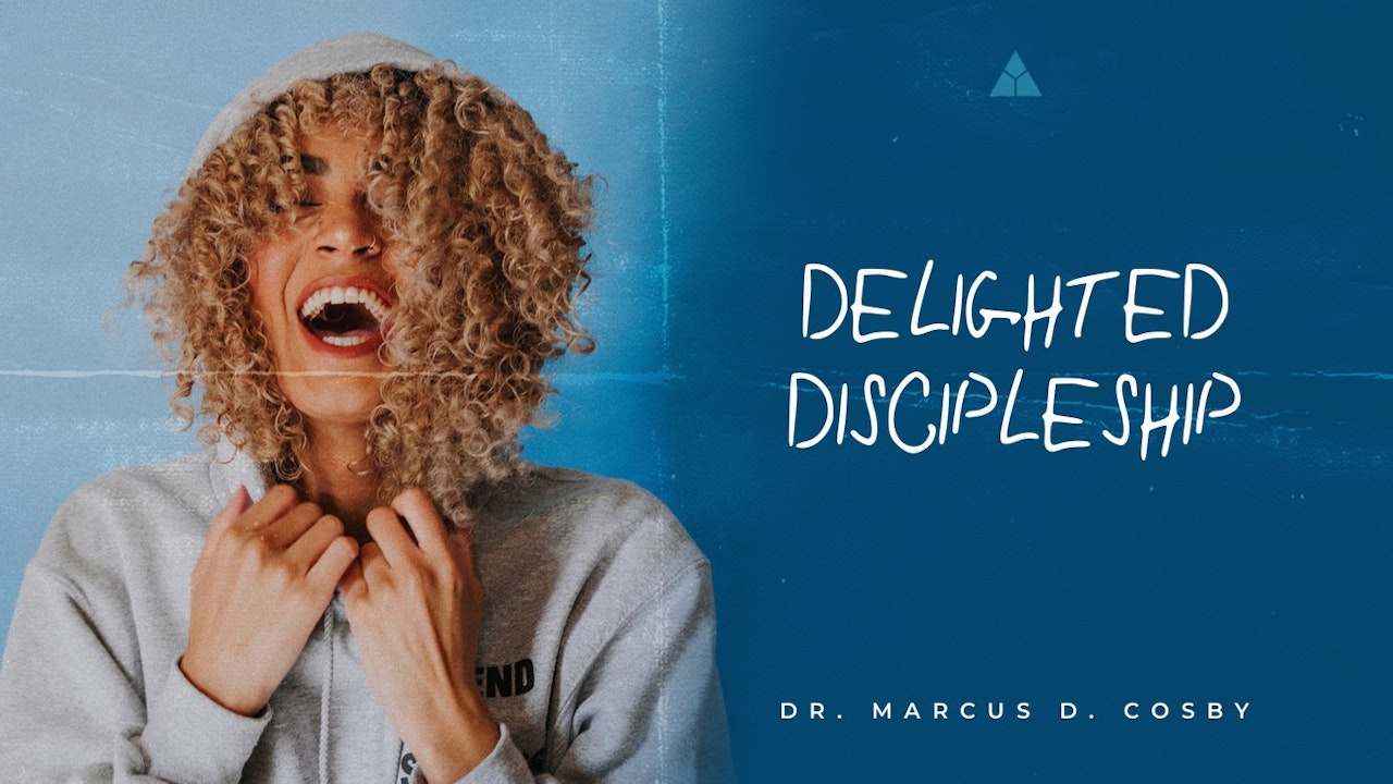 Delighted Discipleship | November 20, 2022