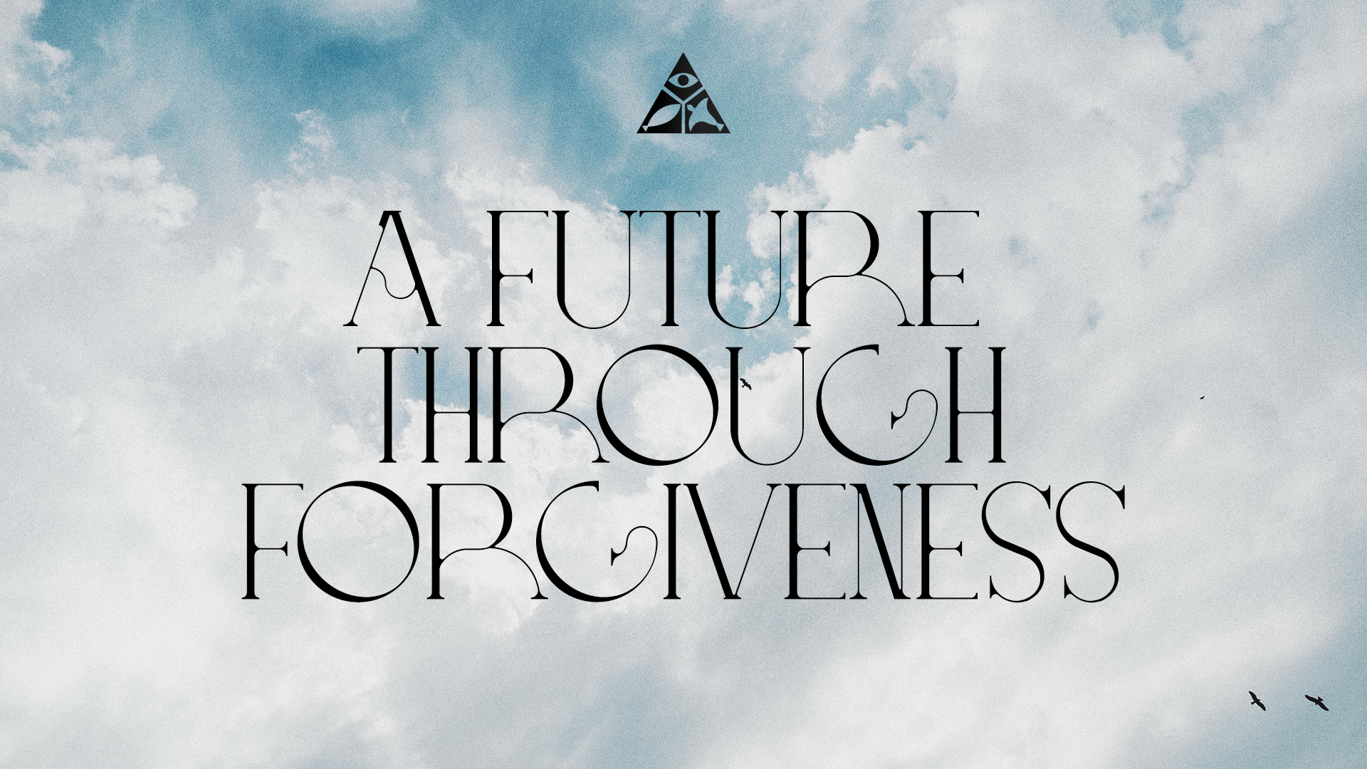A Future Through Forgiveness | July 23, 2025