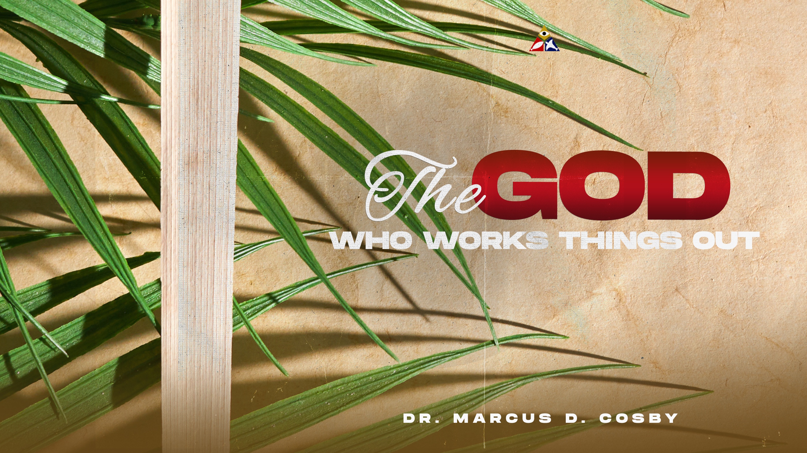 The God Who Works Things Out... | April 2, 2023
