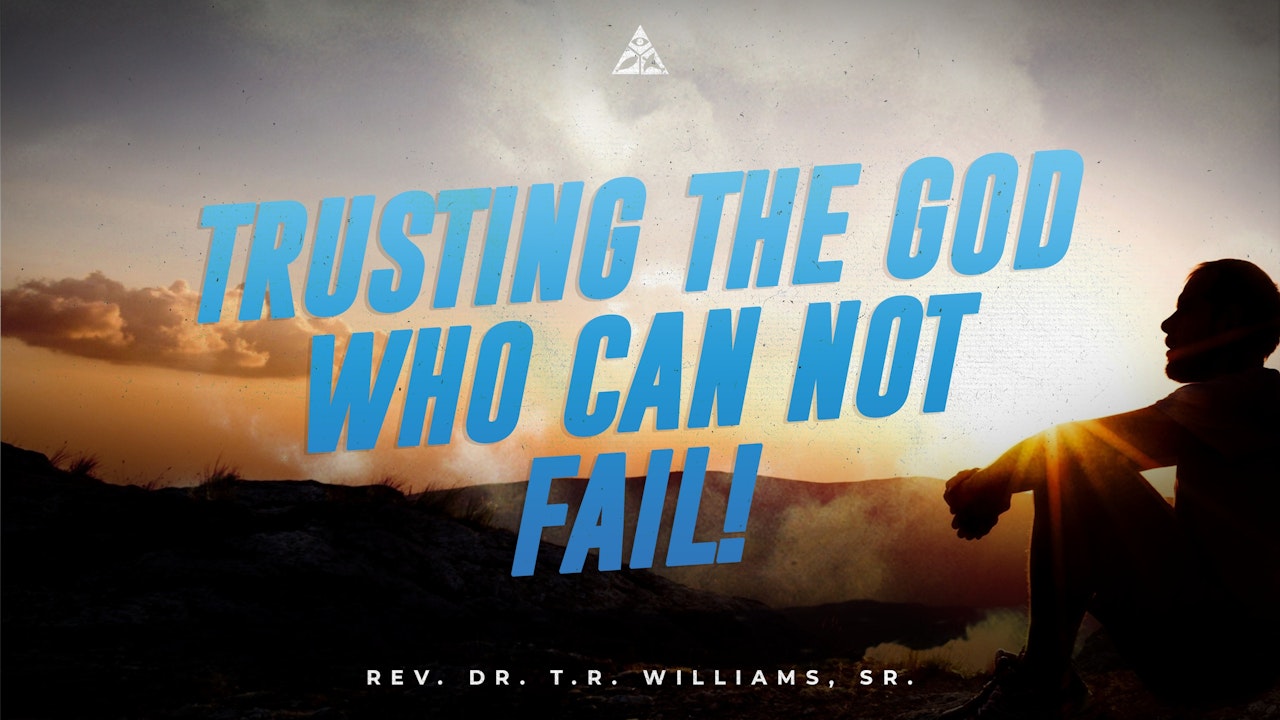 Trusting The God Who Cannot Fail! - June 25, 2023 - Wheeler Avenue ...