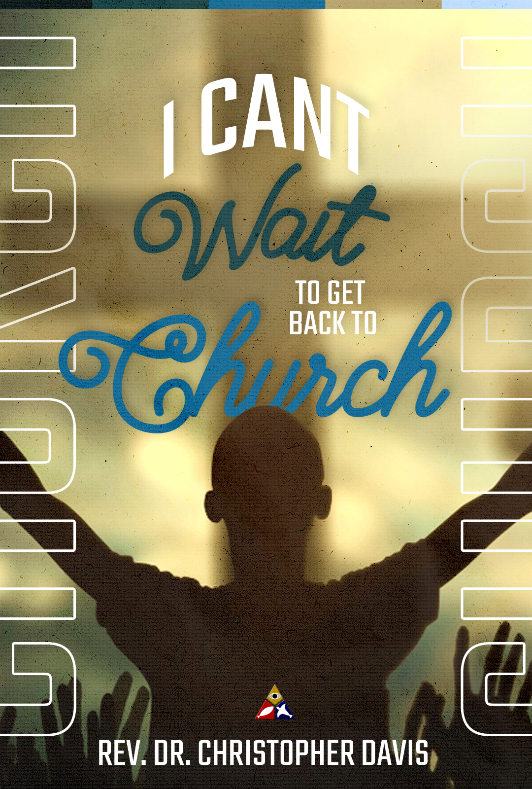 I Can't Wait to Get Back to Church | July 18, 2021