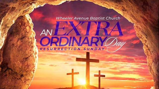 An Extraordinary Day | Resurrection Sunday 2024