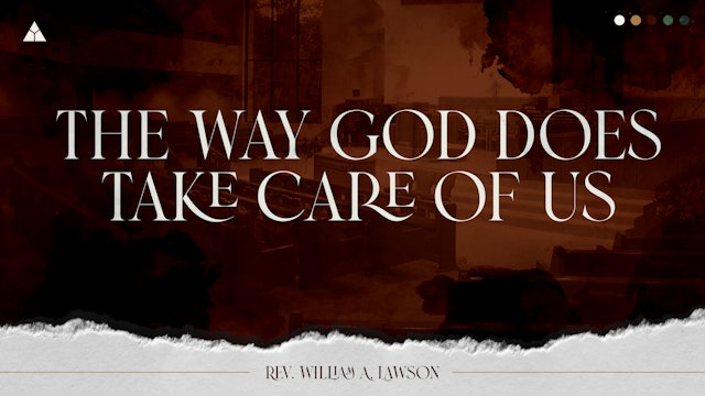 The Way God Does Take Care of Us