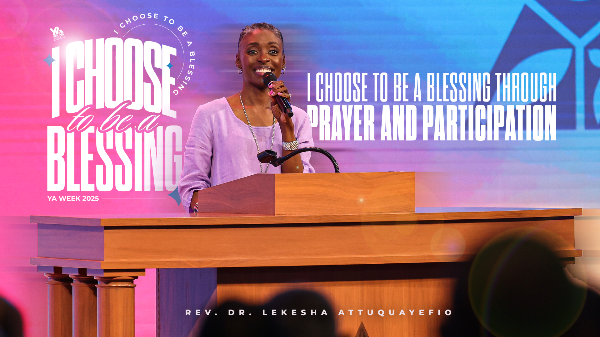 I Choose to Be a Blessing through Prayer and Participation | August 17, 2025