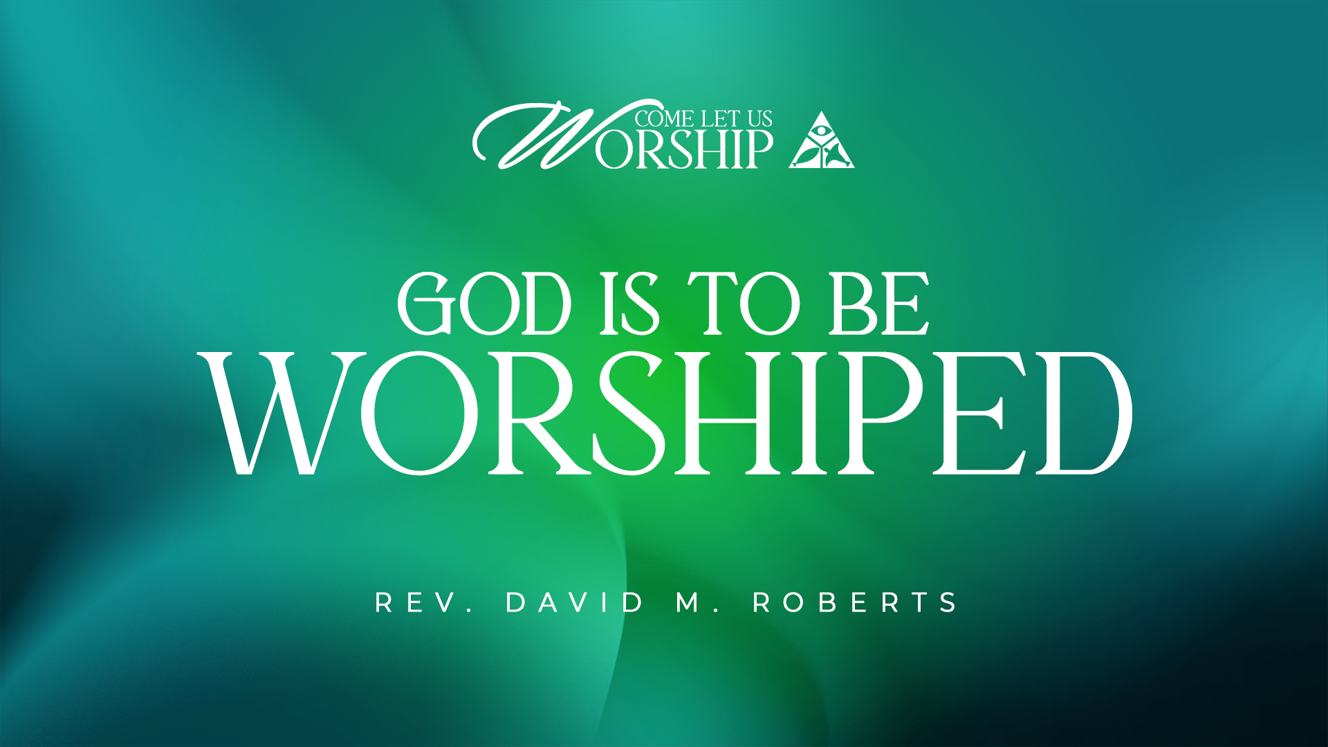 God Is To Be Worshiped | September 17, 2025