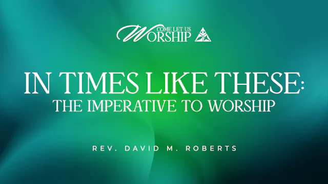 In Times Like These:  The Imperative ...