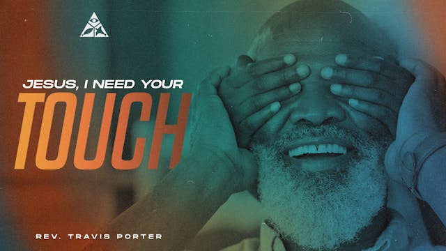 Jesus, I Need Your Touch | June 23, 2024