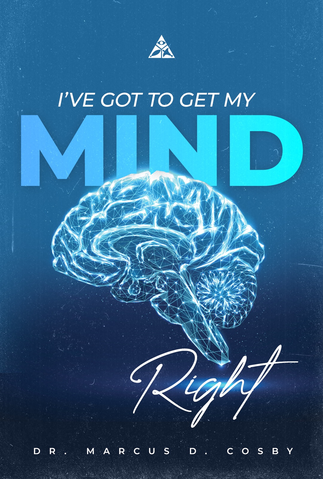 I've Got to Get My Mind Right! | January 7, 2024
