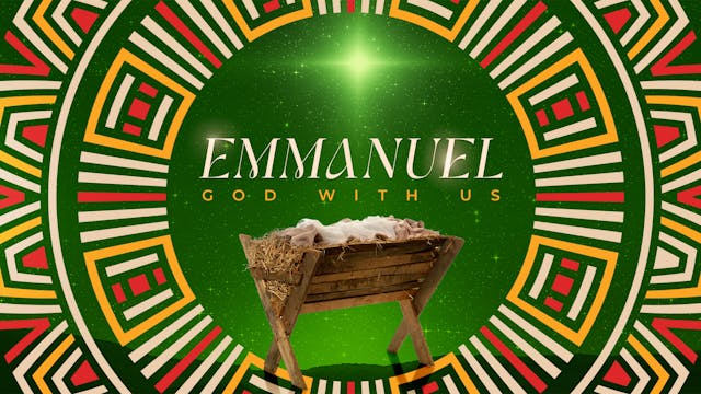 Emmanuel! God With Us | December 24, ...