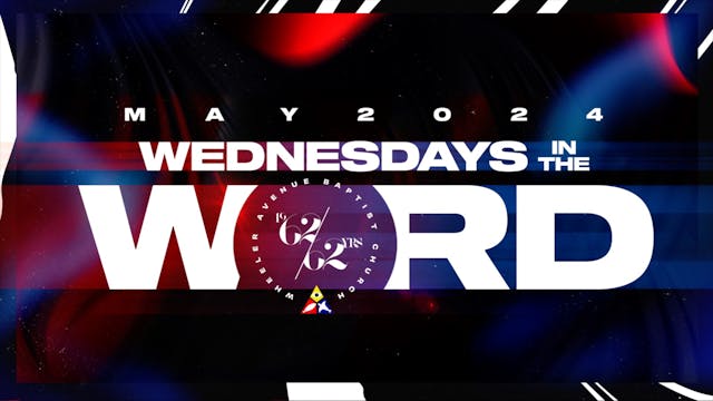 Wednesdays in the Word | May 8, 2024