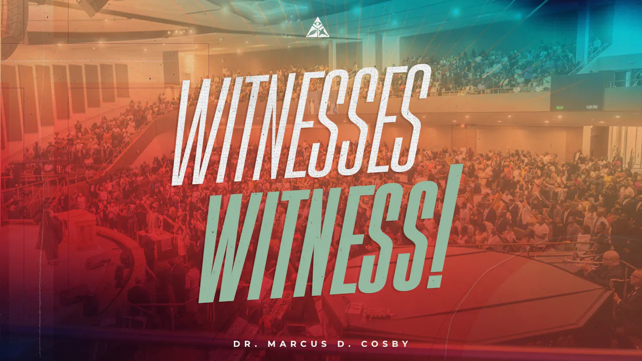 (Sermon Only) Witnesses Witness! | Dr. Marcus D. Cosby - Excited ...