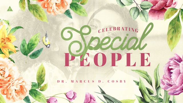 Celebrating Special People - May 8, 2022