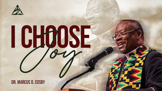 (Sermon Only) I Choose Joy! | Dr. Mar...