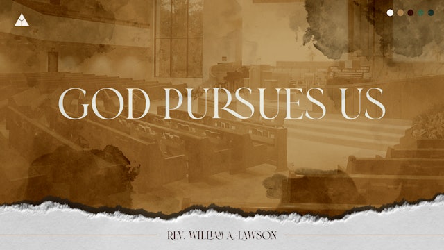God Pursues Us