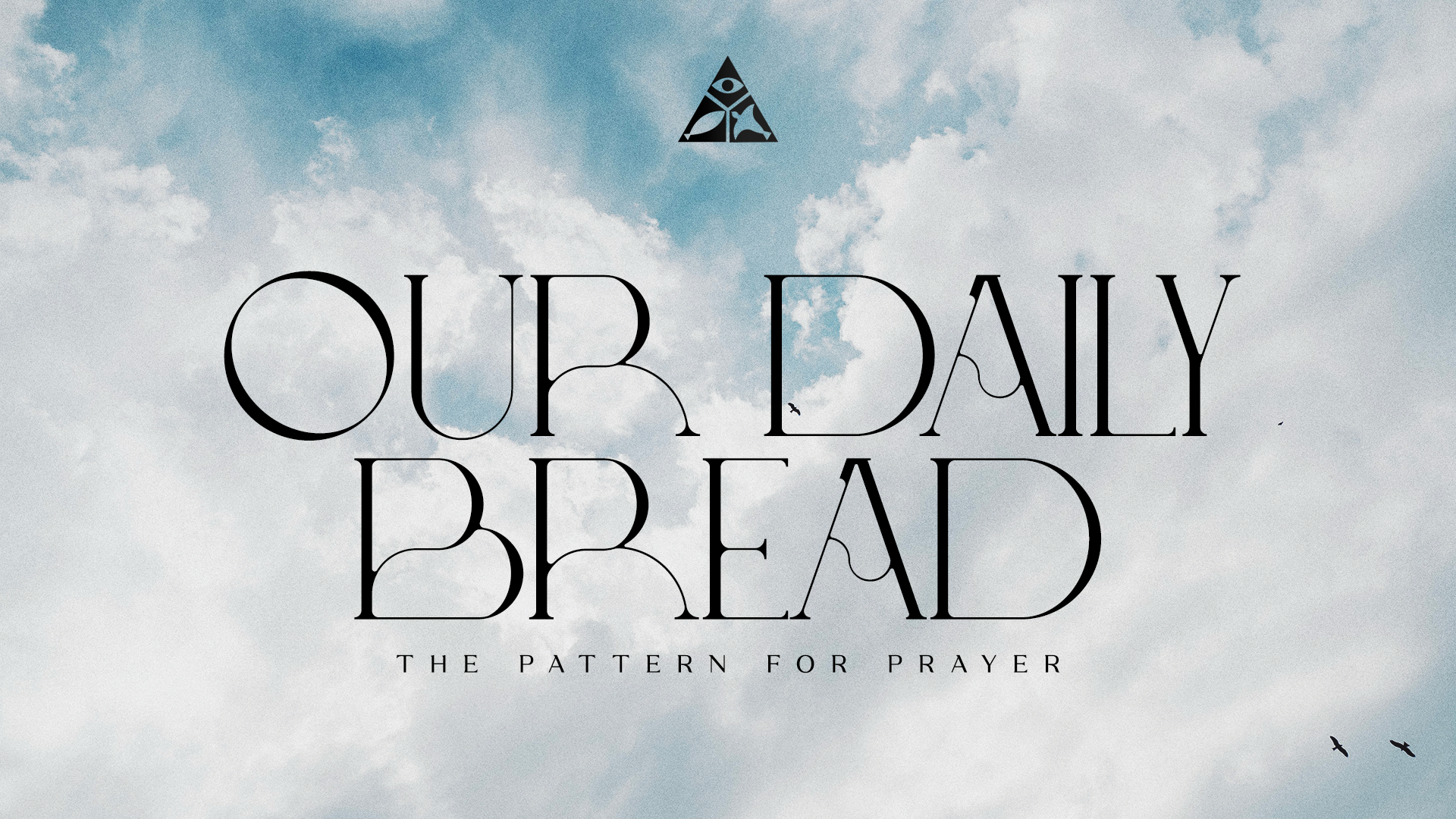 Our Daily Bread - The Pattern for Prayer | July 9, 2025