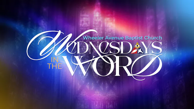 Wednesdays in the Word | October 7, 2026