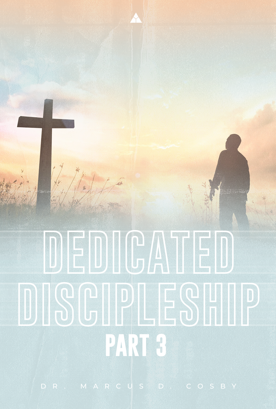 Dedicated Disciples (Part 3) | September 18, 2022