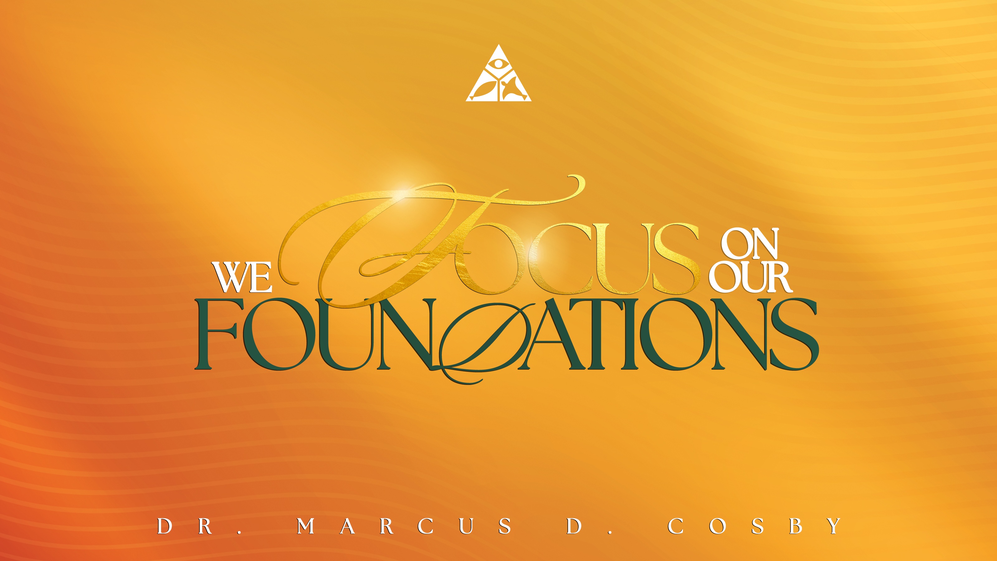 (Sermon Only) We Focus on Our Foundations | Dr. Marcus D. Cosby