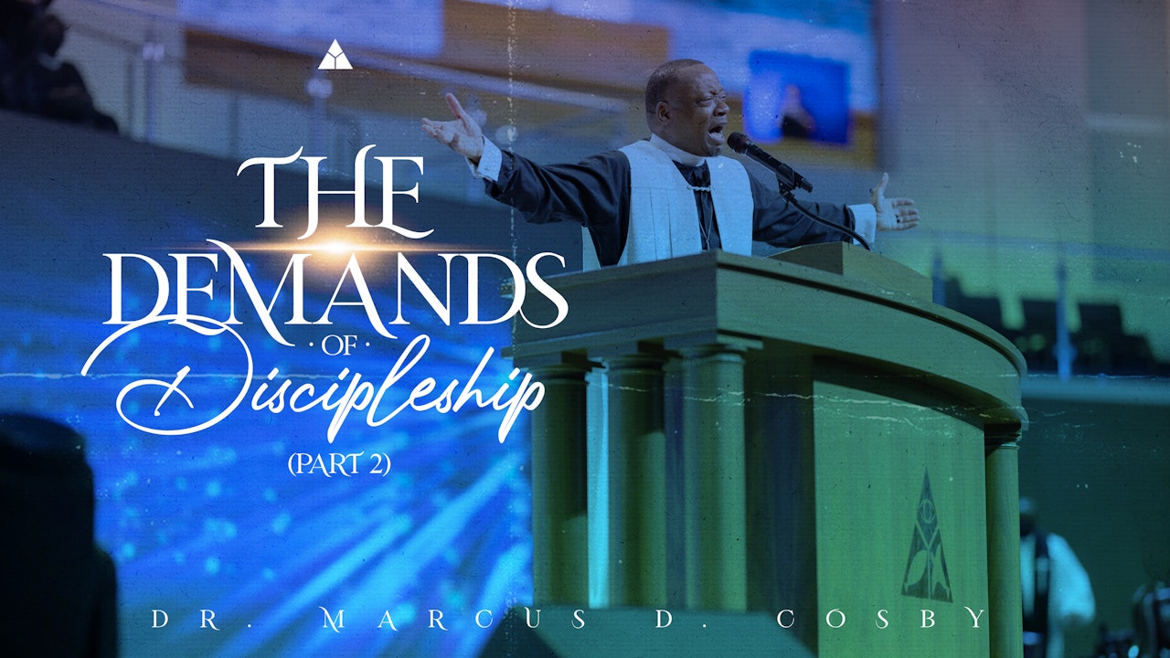 The Demands of Discipleship (Part 2) | October 9, 2022