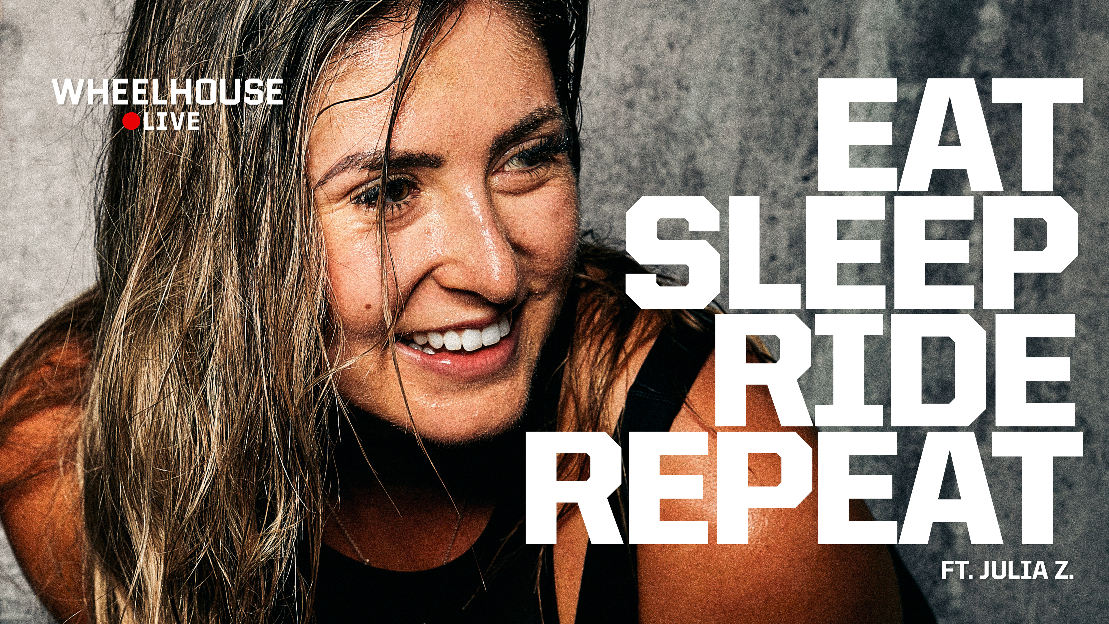 EAT SLEEP RIDE REPEAT ft. JULIA Z.