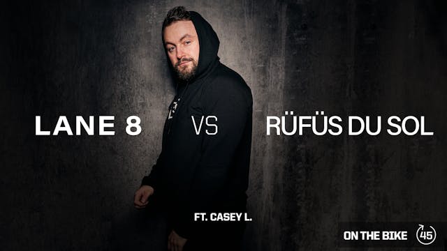 LANE 8 VS. RÜFÜS DU SOL ft. CASEY L.