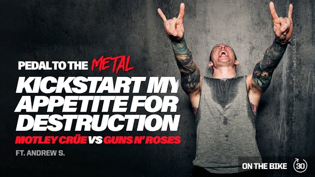 KICKSTART MY APPETITE FOR DESTRUCTION...