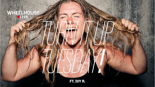 TURN IT UP TUESDAY ft. IVY R.