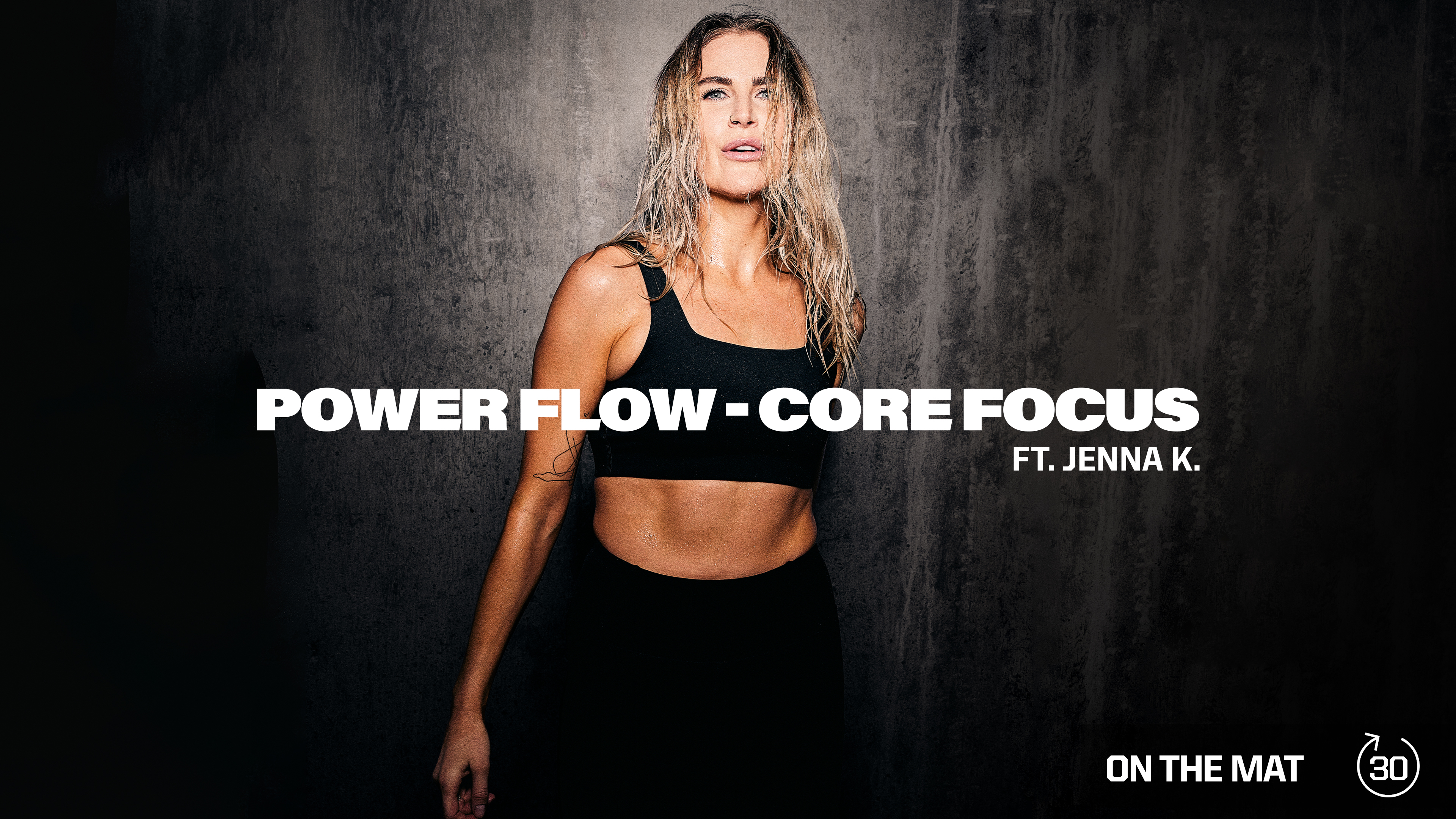 POWER FLOW - CORE FOCUS ft. JENNA K.