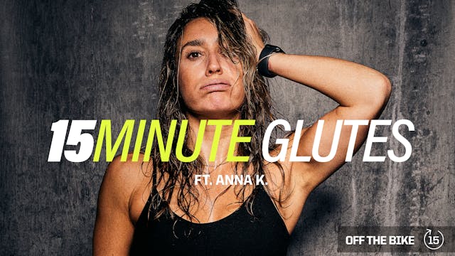 15 MINUTE GLUTES ft. ANNA K.